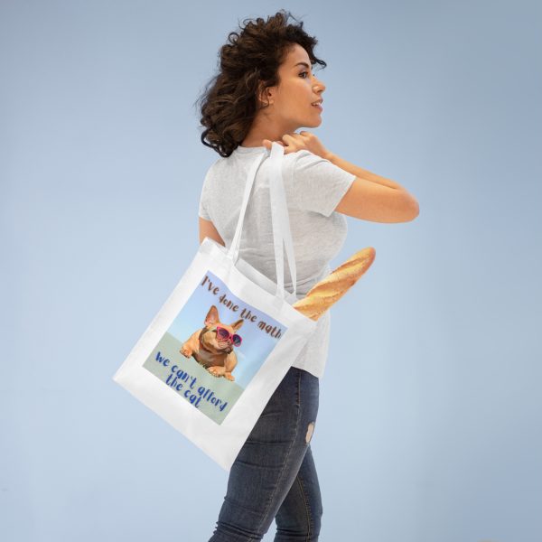 Funny Dog Tote Bag - "We Can't Afford the Cat"