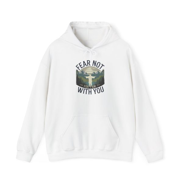 Comfortable Faith-Inspired Hooded Sweatshirt - "Fear Not, For I Am With You"